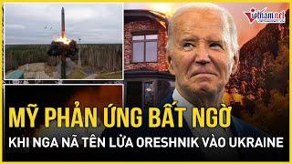 Mỹ ‘không bỏ rơi’ Ukraine sau vụ Nga tấn công bằng tên lửa đạn đạo siêu thanh Oreshnik?