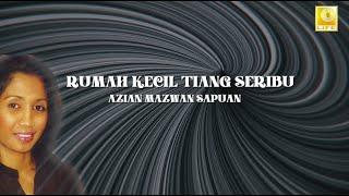 Azian Mazwan - Rumah Kecil Tiang Seribu (Official Lyric Video)