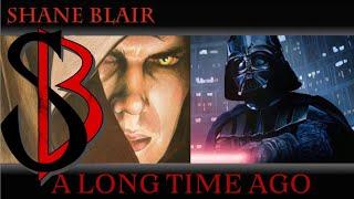 A Long Time Ago (Darth Vader/Anakin/Star Wars Tribute Song)