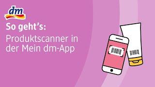 Produktscanner bei dm - So funktioniert's