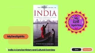 India: A Concise History and Cultural Overview – A Deep Dive into India’s Rich Heritage and Legacy