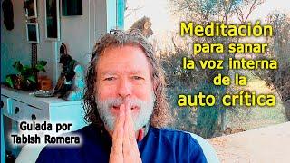 MEDITACIÓN para sanar tu voz interior auto-crítica