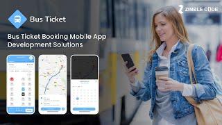 Bus Ticket Booking Mobile App Development Solutions |  ZimbleCode