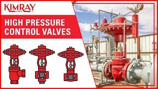 High Pressure Control Valves | Kimray Product Overview Series