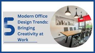 5 Modern Office Design Trends  Bringing Creativity at Work | Value Office Furniture