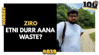 #039 I did Zero Things in ZIRO!! ETNI DURR AANA WASTE? #100daysofdreaming #shorts