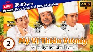 TVB Mỹ Vị Thiên Vương tập 2/29 | tiếng Việt | Âu Dương Chấn Hoa, Quan Vịnh Hà | TVB 1997