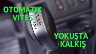 Otomatik Vitesli Araçlarda Yokuşta Kalkış