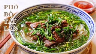 Phở Bò Tái Lăn - Cách Nấu Nước Lèo Đặc Biệt Thơm Ngon - Thịt Bò Mềm Thơm Với Cách Làm Rất Đơn Giản