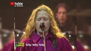 The Kelly Family - Why Why Why | Tough Road Live Concert 1994