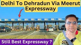 Delhi To Dehradun Via Meerut Expressway by Road | Delhi Meerut Expressway | Travel Logs |