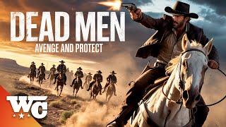 Dead Men | Full Action Western Movie | Ric Maddox | Free HD Cowboy Outlaw Film | @Western_Central