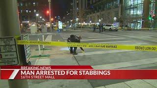 Suspect arrested in 16th Street Mall stabbings that killed 2