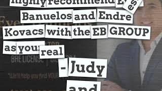 “Without reservation we highly recommend Ever Banuelos and Endre Kovacs with the EB GROUP as your r…