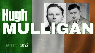 The LIfe & Times of Irish Mob Boss Hugh Mulligan