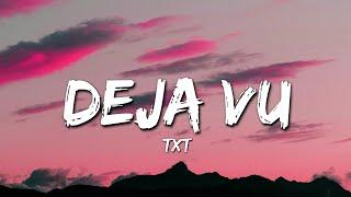 TXT - Deja Vu (Lyrics) 'English'