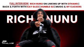 Rich Nunu On Linking Up w/ DTHANG | Back & Forth w/ Kay Glizz | Humble Gz | Music & NY CLICKERS