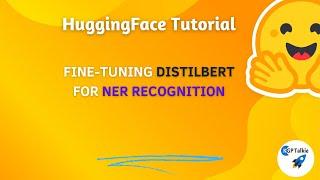 2- Fine Tuning DistilBERT for NER Tagging using HuggingFace | NLP Hugging Face Project Tutorial