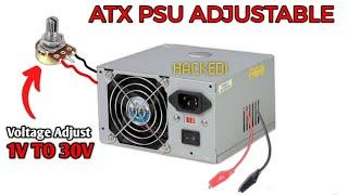 Turn Computer ATX Power Supply into adjustable 1V To 30V