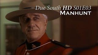 Due South HD - S01E03 - Manhunt