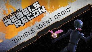 Rebels Recon #3.19 | Inside "Double Agent Droid" | Star Wars Rebels
