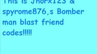 Jhorx123 & spyrome876 bomber man blast friend code