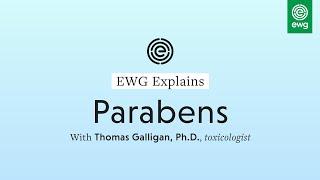 EWG Explains: Parabens