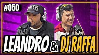 LEANDRO ARENA FAITH & DJ RAFFA - PODCAST SAUCETV #050