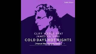 Cliff Wedge Ft. James Knights / Cold Days,Hot Nights [Italo Disco]