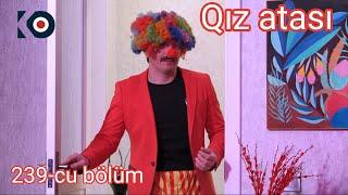 Qız atası 239-cu bölüm