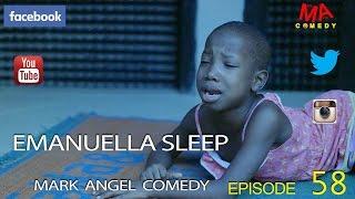 EMANUELLA SLEEP (Mark Angel Comedy) (Episode 58)