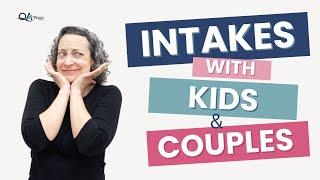 Mental Health Intakes with Kids and Couples