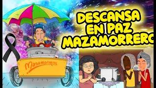  Descansa en paz MAZAMORRERO Desocupe Masivo