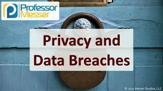 Privacy and Data Breaches - SY0-601 CompTIA Security+ : 5.5