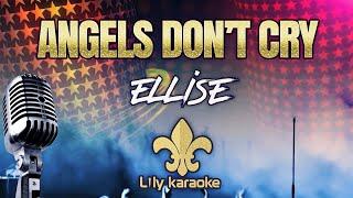 Ellise - Angels Don't Cry (Karaoke | Instrumental | Track)
