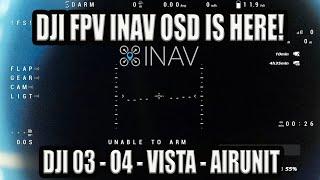 DJI FPV Inav OSD Is Finally Here For - O4 -O3 - Vista - Airunit -  Overview & Setup Guide