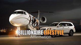 BILLIONAIRE Luxury Lifestyle  [2021 BILLIONAIRE AFFIRMATION]