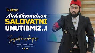 Abdulhamidxon: SALOVATNI UNUTIBMIZ...!