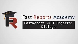 FastReport .NET Objects: Dialogs