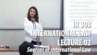 IR 303 - Lec02 - Sources of International Law