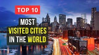 Top 10 Most Visited Cities in the World | Best Travel Destinations