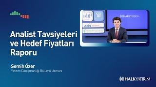 Analist Tavsiyeleri ve Hedef Fiyatları - 27.05.2024