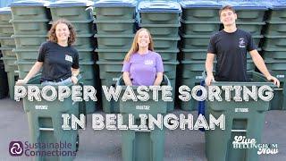 Proper Waste Sorting in Bellingham | A Sustainable Connections x LiveBellinghamNow Special