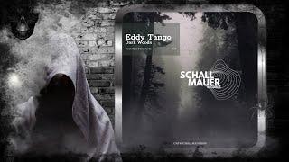 Eddy Tango – Dark Woods (Original Mix) [Schallmauer Records]