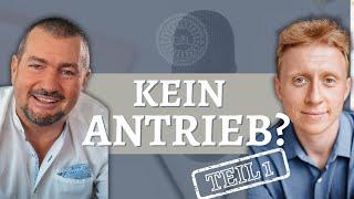 Warum dir der Antrieb fehlt? Teil 1