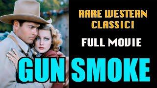 GUN SMOKE! Classic Western! Full Free Movie! Starring Richard Arlen & William “Stage” Boyd! WOW!