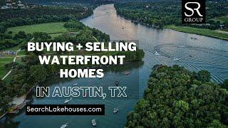 Buying + Selling Waterfront Homes in Austin, TX | SearchLakehouses.com