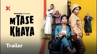 M’tase Khaya | Showmax