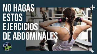  DEJA de hacer estos EJERCICIOS DE ABDOMINALES  | SPORT LIFE