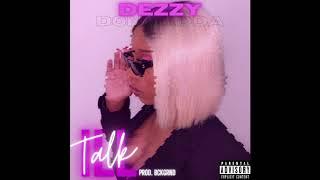 Dezzy Dondada - ILL TALK | Prod. Bckgrnd